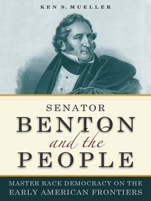 cover image of Senator Benton and the People